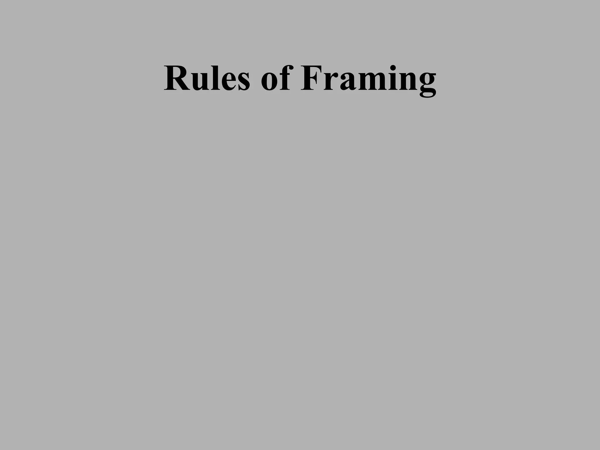 Rules of Framing