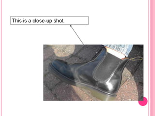 This is a close-up shot.
 