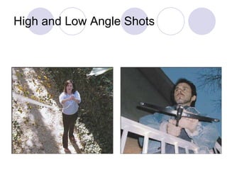High and Low Angle Shots 