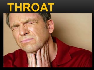 SORE 
THROAT 
 