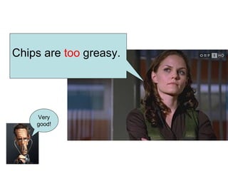 Chips are  too  greasy. Very good! 