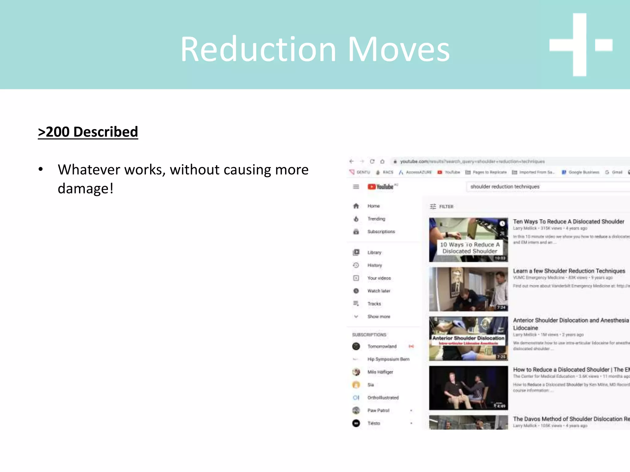 Reduction Moves
>200 Described
• Whatever works, without causing more
damage!
 