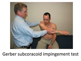 Gerber subcoracoid impingement test
 