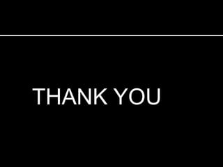 THANK YOU
 