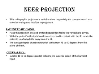 Tangential Neer Position SHOULDER'S RADIOGRAPHIC PROJECTIONS .pptx