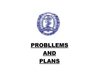 PROBLLEMS AND PLANS 