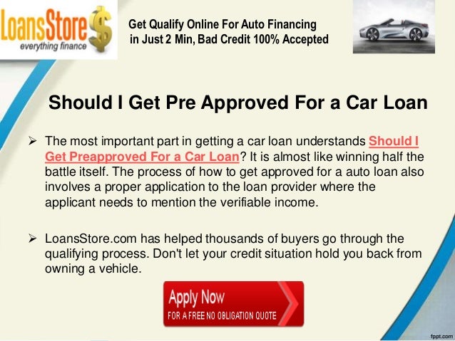 Should I Get Preapproved For Car Loan Should I Get Preapproved For Car Loan