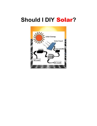 Should I DIY Solar?
 