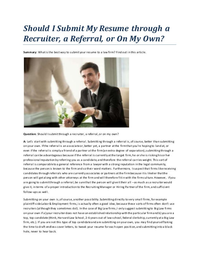 should i submit my resume through a recruiter a referral submit a resumes