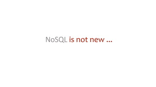 NoSQL is not new ...
 