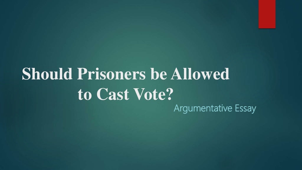 Should prisoners be allowed to cast vote?