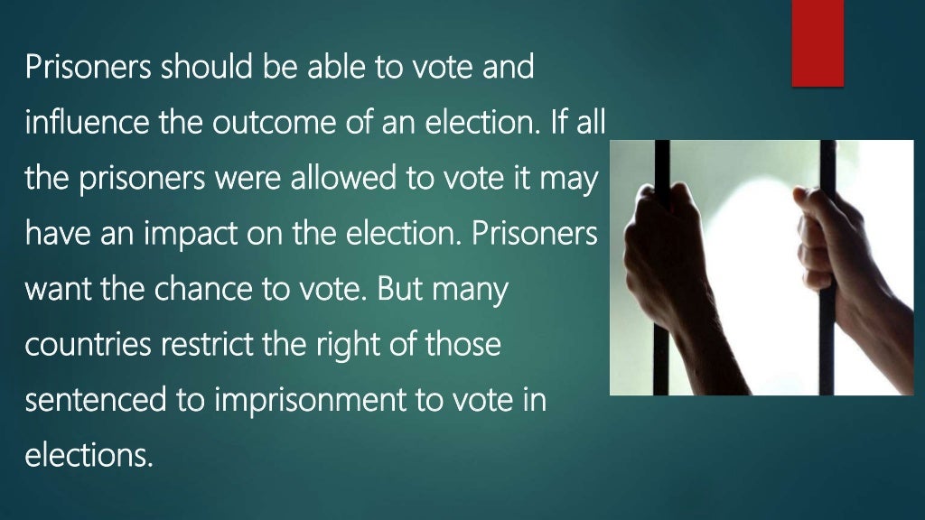 Should prisoners be allowed to cast vote?