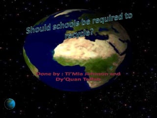 Should schools be required to recycle  timia dyquan