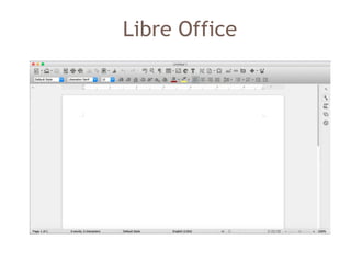 Libre Office
 