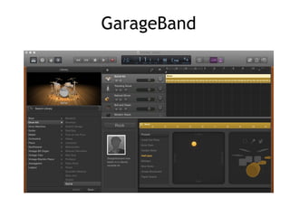 GarageBand
 