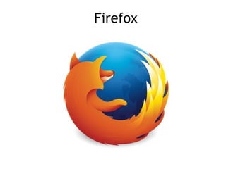 Firefox
 