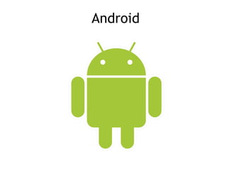 Android
 