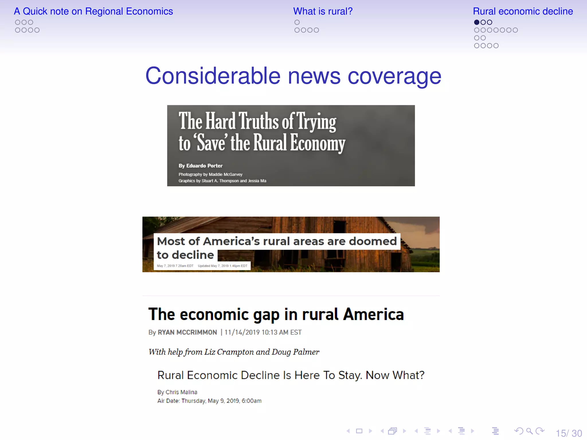 15/ 30
A Quick note on Regional Economics What is rural? Rural economic decline
Considerable news coverage
 
