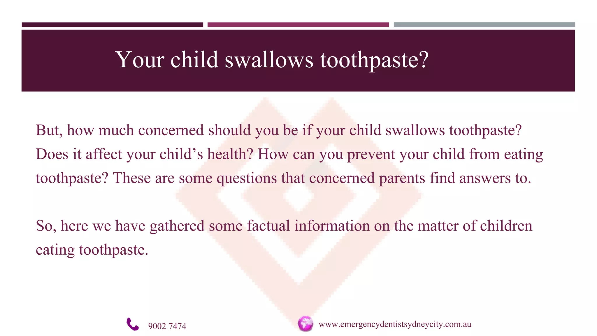 Should you be worried If your child swallows toothpaste? PPT