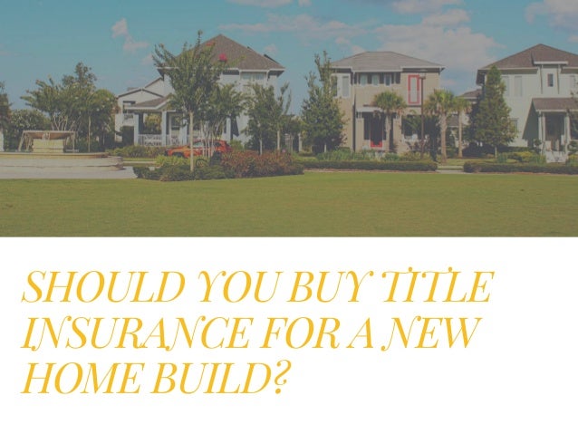 Should you buy title insurance for a 