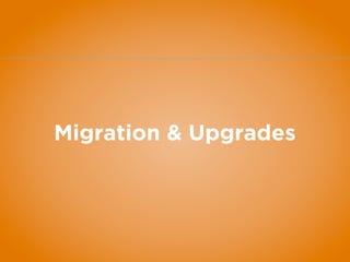Migration & Upgrades
 
