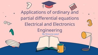 Applications of ordinary and partial differential equations Electrical ...