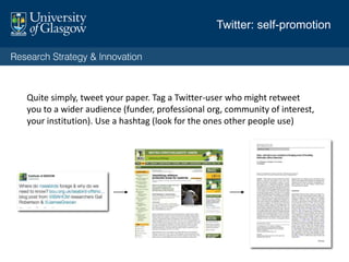 Collaborative blog
Adv: Pooled source of content, some editorial input (others read, blog post
ideas discussed), can cover more topics at greater expertise, wider
dissemination, only contribute when you have something meaningful to
add
Disadv: Some rules and selection
Options:
Academicblogs.co.uk
(Some general guidance about blogging on this network)
Where to blog
 