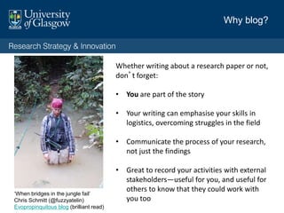 Where to blog: elsewhere
Audit opportunities to guest blog:
Advantages: platform with pre-existing, captive audience,
sometimes with editorial input to hone your message
• What blogs do you consume?
• Funder blogs (ESRC, Wellcome, MRC)
• Professional societies
• NGOs, charities, interest groups
• Media, e.g. The Conversation
 