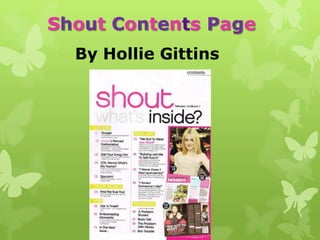 Shout Contents Page
By Hollie Gittins

 