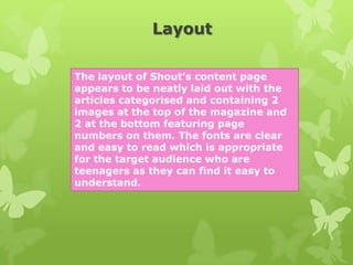 Layout
The layout of Shout’s content page
appears to be neatly laid out with the
articles categorised and containing 2
ima...