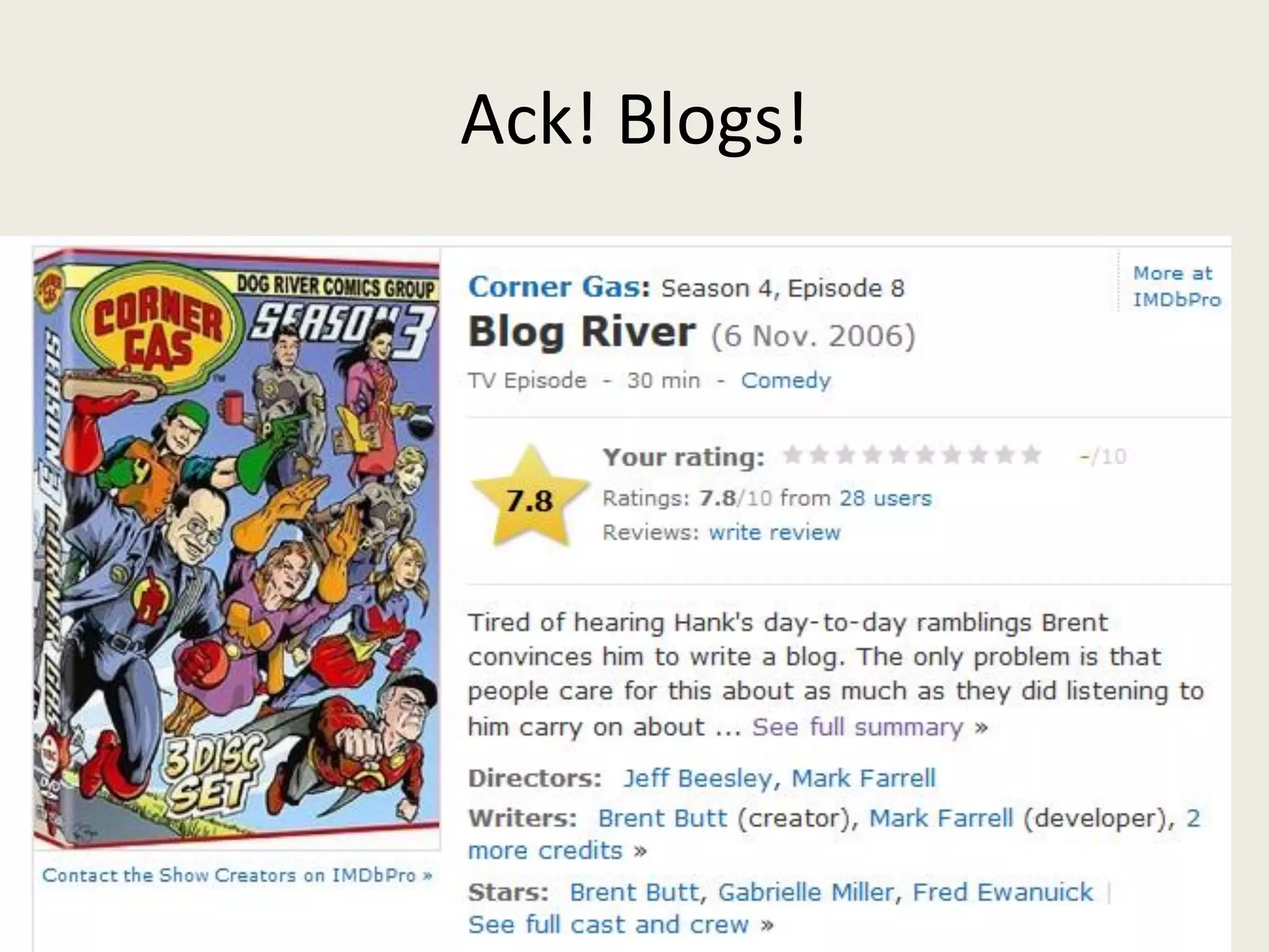 Ack! Blogs!
 