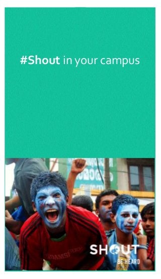 #Shout in your campus
 