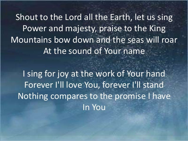 Shout To The Lord Lyrics Shout To The Lord Lyrics