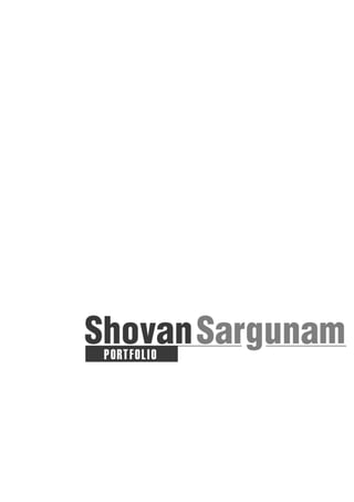 Shovan Sargunam Portfolio May 2012 - PDF