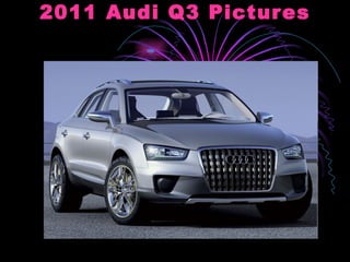 2011 Audi Q3 Pictures 