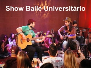 Show Baile Universitário 
