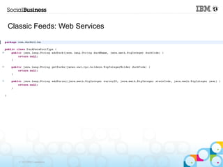 Classic Feeds: Web Services




   © 2013 IBM Corporation
 