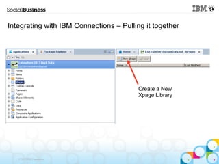 Integrating with IBM Connections – Pulling it together




                                         Create a New
         ...