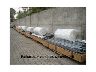 Packaged material as we receive it 