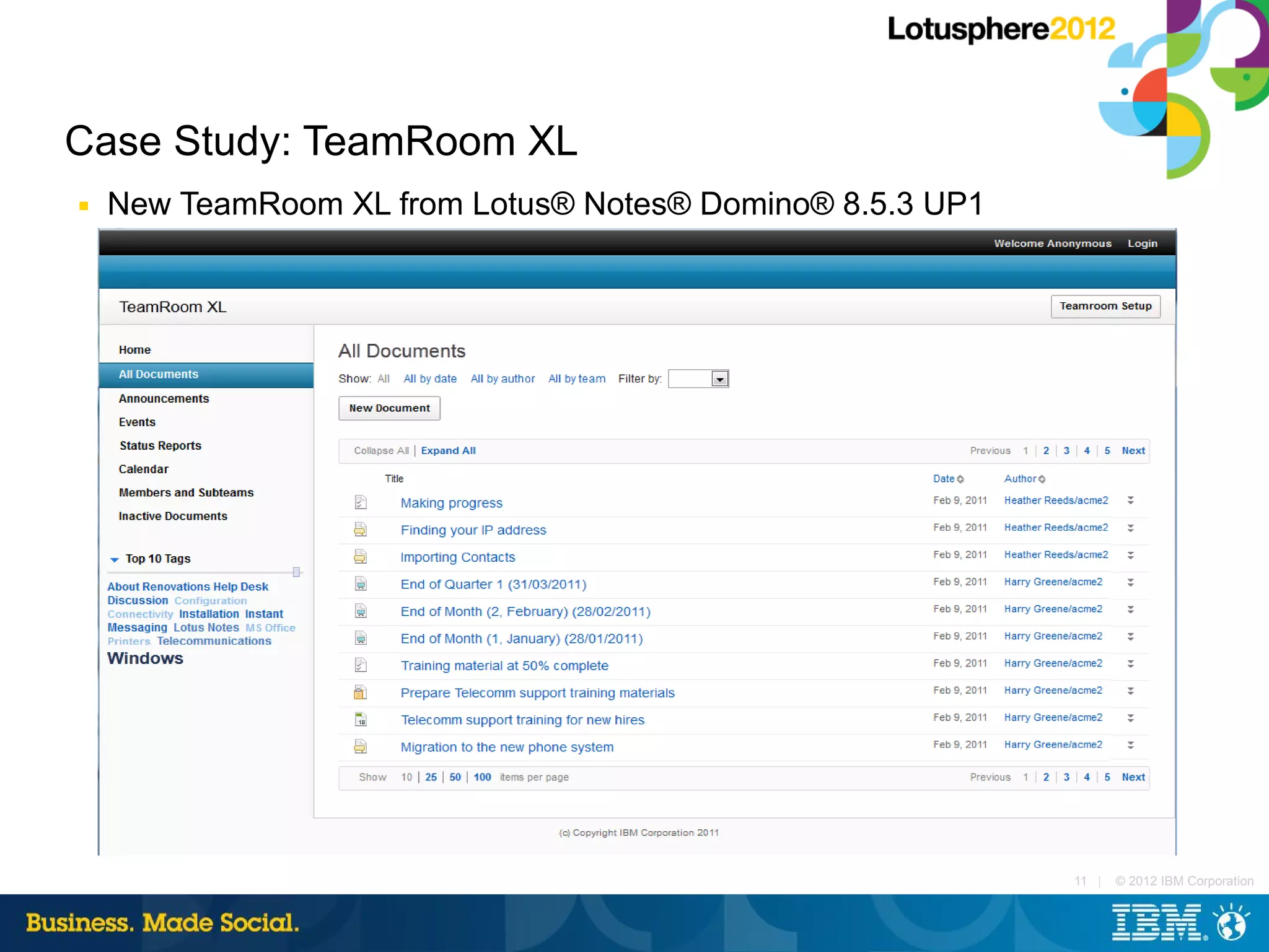 Case Study: TeamRoom XL
■   New TeamRoom XL from Lotus® Notes® Domino® 8.5.3 UP1




                                                           11 |   © 2012 IBM Corporation
 