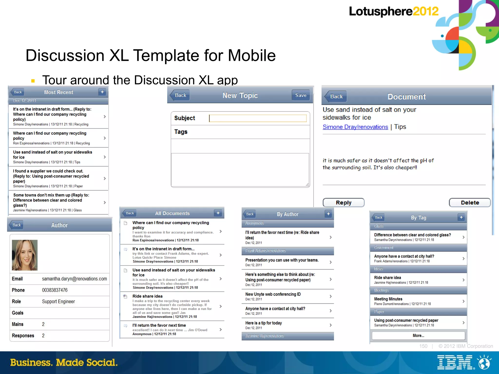 Discussion XL Template for Mobile
■   Tour around the Discussion XL app




                                        150 |   © 2012 IBM Corporation
 