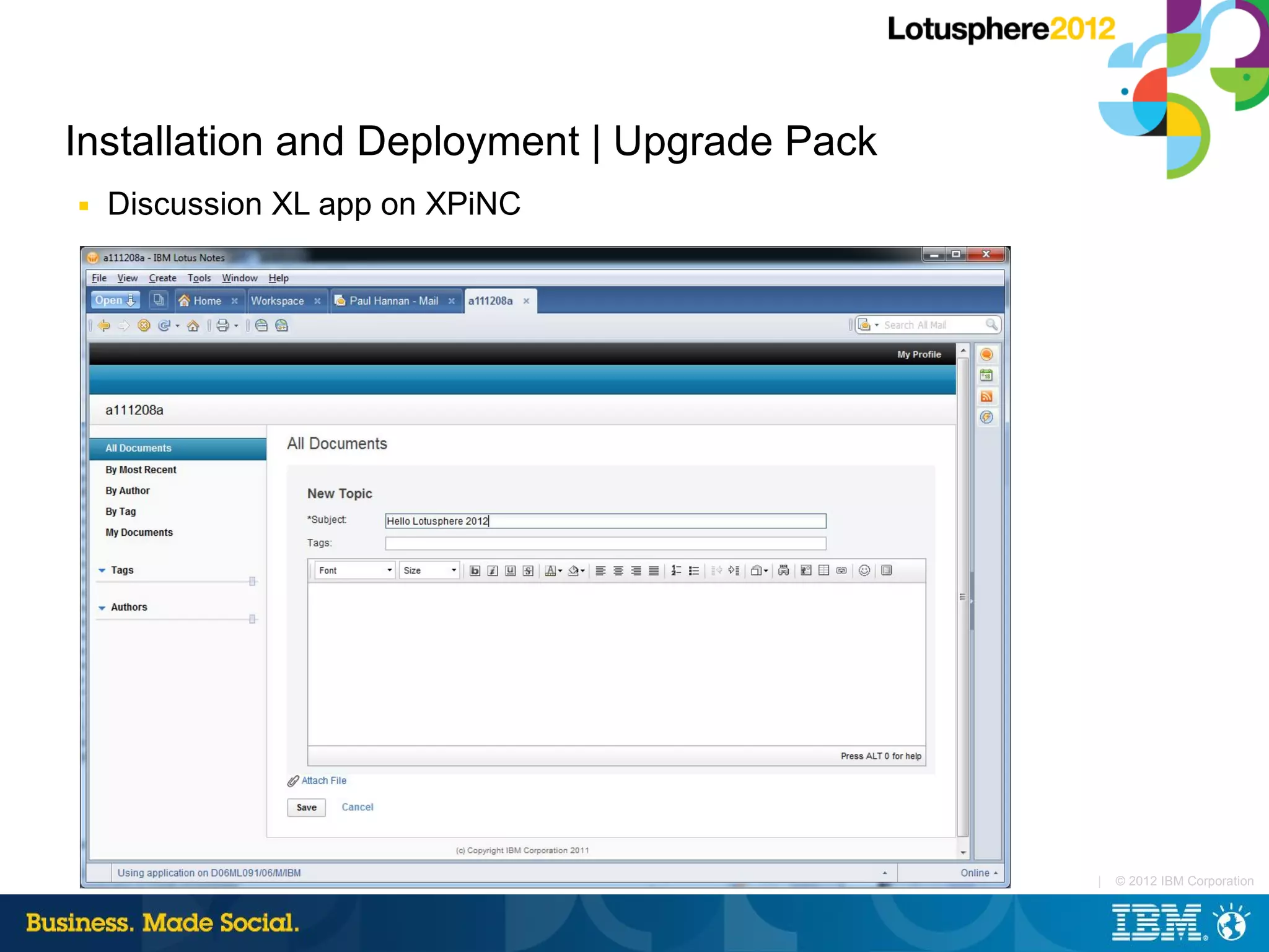 Installation and Deployment | Upgrade Pack
■   Discussion XL app on XPiNC




                                             |   © 2012 IBM Corporation
 