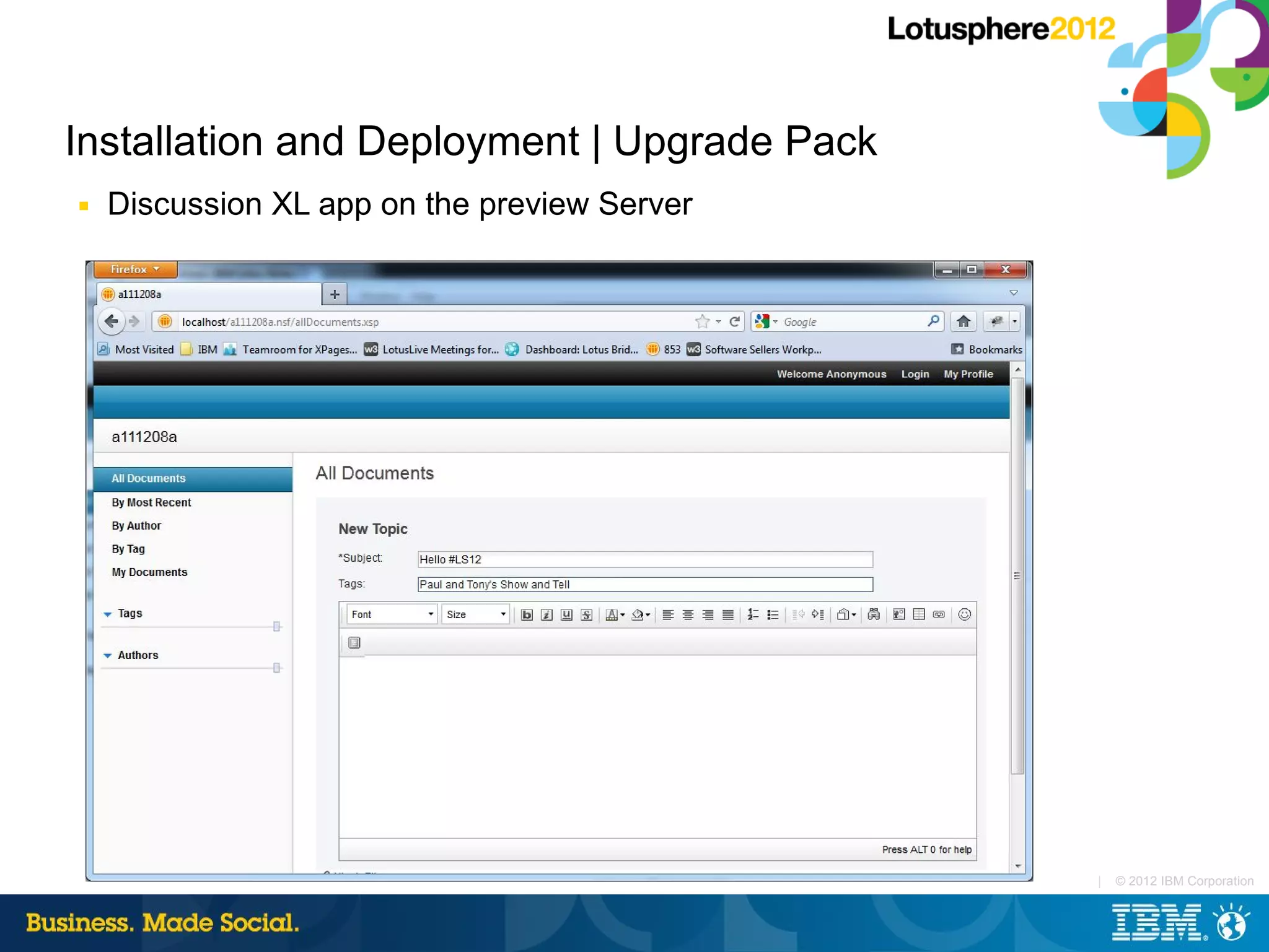 Installation and Deployment | Upgrade Pack
■   Discussion XL app on the preview Server




                                              |   © 2012 IBM Corporation
 