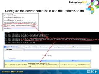 Configure the server notes.ini to use the updateSite db




                                                          |   ...