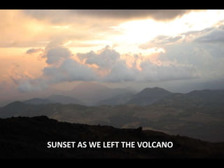 SUNSET AS WE LEFT THE VOLCANO