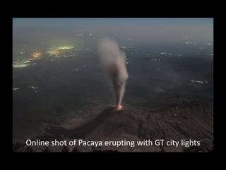 Online shot of Pacaya erupting with GT city lights 