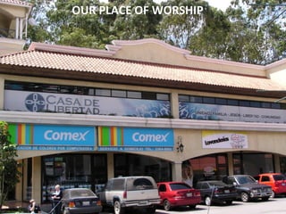 OUR PLACE OF WORSHIP 