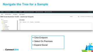 Navigate the Tree for a Sample

§  Click Endpoint
§  Select On Premises
§  Expand Social
114

 