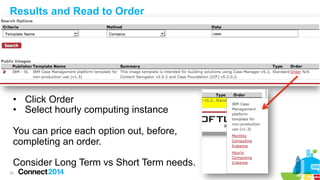 Results and Read to Order

•  Click Order
•  Select hourly computing instance
You can price each option out, before,
compl...