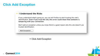 Click Add Exception

§  Click Add Exception

97

 